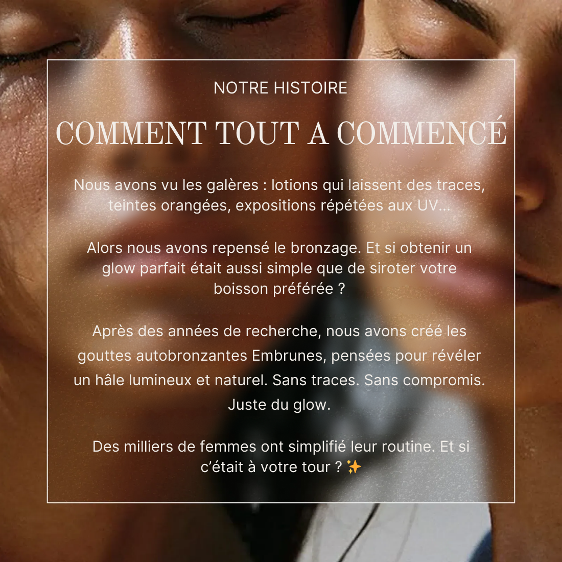 Gouttes de bronzage Embrunes - L'éclat que vous buvez